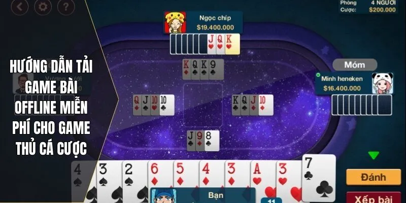 Hướng dẫn tải game bài offline miễn phí