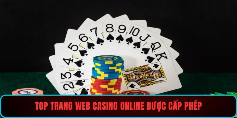 Top trang web casino online được cấp phép